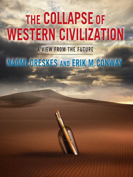 Title details for The Collapse of Western Civilization by Erik M. Conway - Available